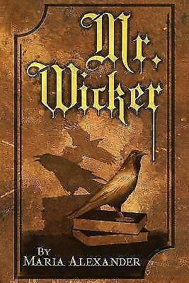 Mr. Wicker by Maria Alexander