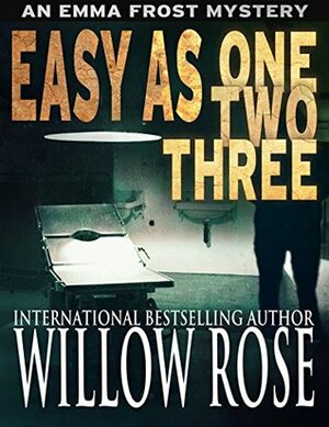 Easy as One Two Three by Willow Rose
