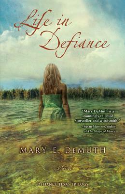 Life in Defiance by Mary E. DeMuth