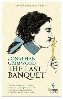 The Last Banquet by Jonathan Grimwood