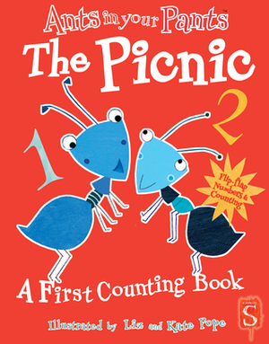 Ants in Your Pants™: The Picnic: A First Counting Book by Liz Pope, David Stewart, Kate Pope
