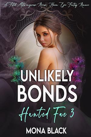 Unlikely Bonds by Mona Black