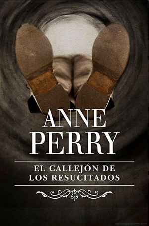 El callejón de los resucitados by Anne Perry