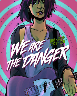 We Are the Danger by Fabian Lelay