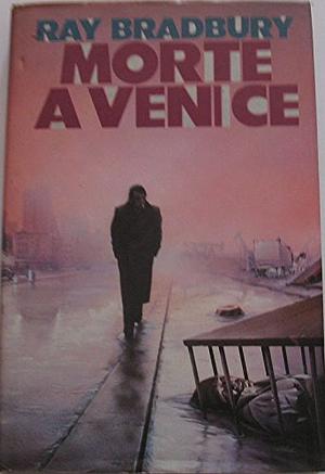 Morte a Venice by Ray Bradbury