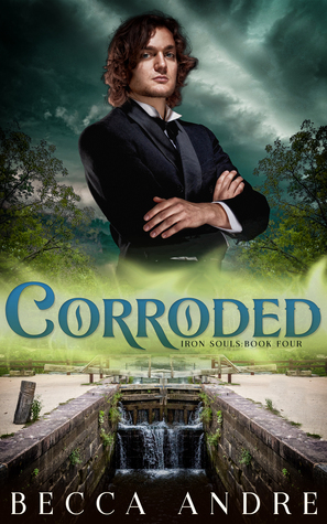 Corroded by Becca Andre
