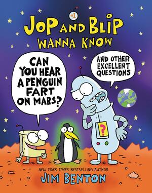 Can You Hear a Penguin Fart on Mars? And Other Excellent Questions by Jim Benton