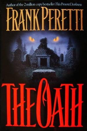 The Oath by Frank E. Peretti