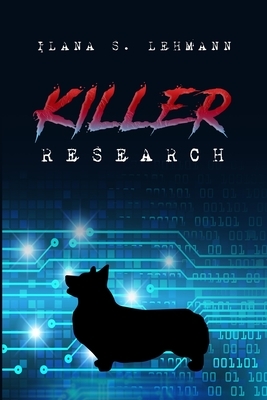 Killer Research: Book 1 of the Cheryl Locke Mysteries by Ilana S. Lehmann