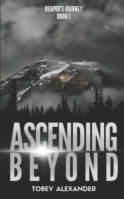 Ascending Beyond by Tobey Alexander