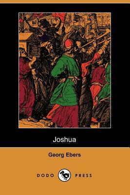 Joshua (Dodo Press) by Georg Ebers