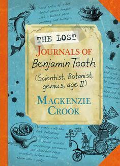 The Lost Journals of Benjamin Tooth by Mackenzie Crook