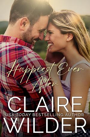 Happiest Ever After by Claire Wilder