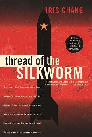 Thread Of The Silkworm by Iris Chang, Iris Chang