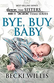 Bye, Buy Baby by Becki Willis