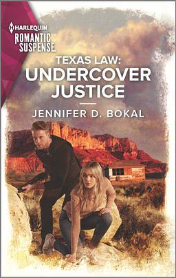 Texas Law: Undercover Justice by Jennifer D. Bokal