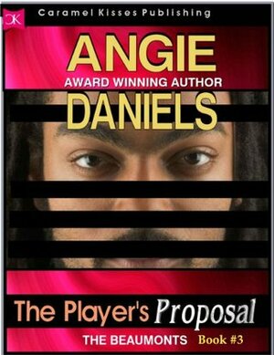 The Player's Proposal by Angie Daniels