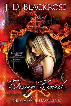 Demon Kissed by J.D. Blackrose