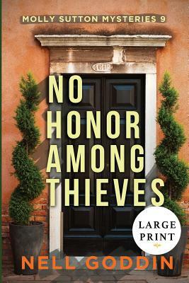 No Honor Among Thieves by Nell Goddin