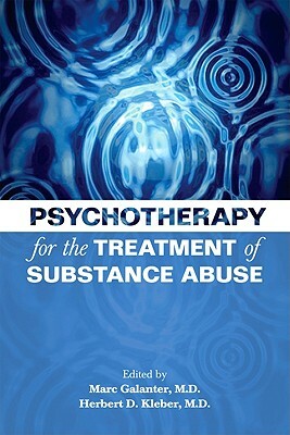 Psychotherapy for the Treatment of Substance Abuse [with DVD] [With DVD] by Herbert D. Kleber, Marc Galanter