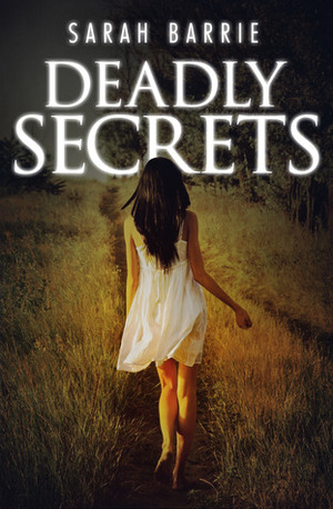 Deadly Secrets by Sarah Barrie