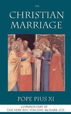 On Christian Marriage by Pope Pius XI