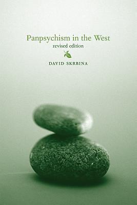 Panpsychism in the West, revised edition by David Skrbina, David Skrbina