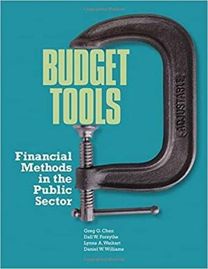 Budget Tools: Financial Methods In the Public Sector by Dall W. Forsythe, Greg G. Chen