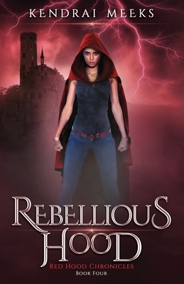 Rebellious Hood by Kendrai Meeks