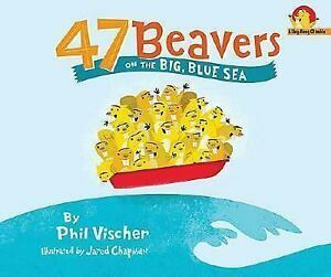 47 Beavers on the Big Blue Sea by Phil Vischer