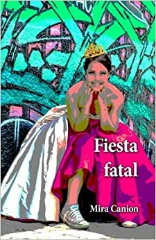 Fiesta fatal by Mira Canion