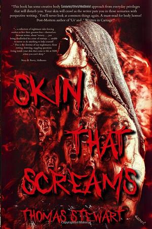 Skin That Screams by Thomas Stewart