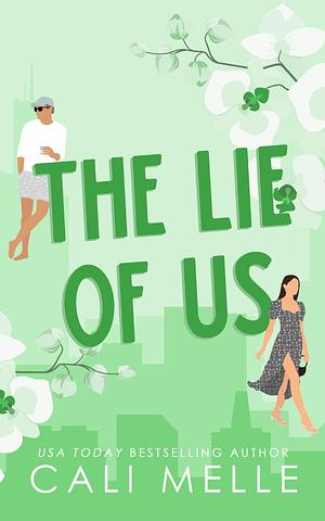 The Lie of Us by Cali Melle