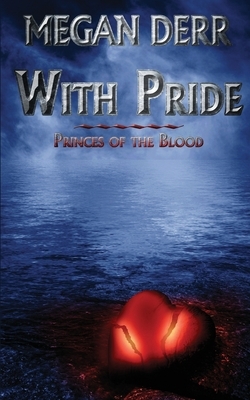 With Pride by Megan Derr