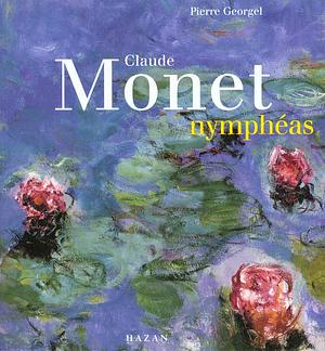 Claude Monet Nymphéas by Pierre Georgel