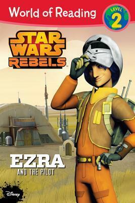 Star Wars Rebels: Ezra and the Pilot by Jennifer Heddle
