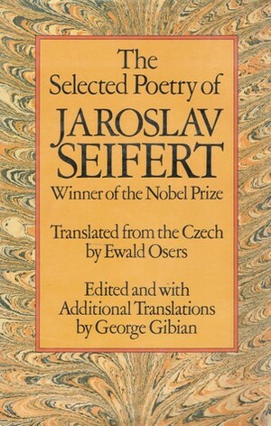 The Poetry of Jaroslav Seifert by Jaroslav Seifert
