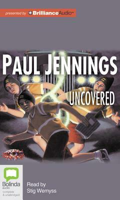 Uncovered! by Paul Jennings