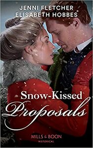 Snow-Kissed Proposals by Jenni Fletcher, Elisabeth Hobbes