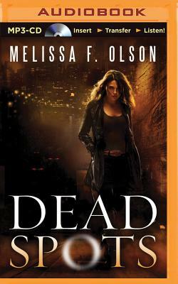 Dead Spots by Melissa F. Olson