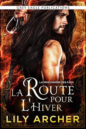 La Route pour l'Hiver by Lily Archer