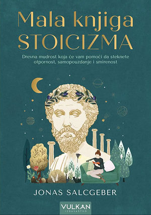Mala knjiga stoicizma by Jonas Salzgeber, Nils Salzgeber