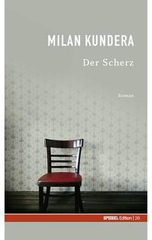 Der Scherz: Roman by Milan Kundera