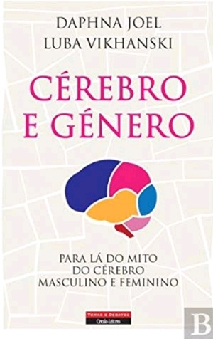 Cérebro e Género by Daphna Joel e Luba Vikhanski