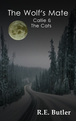 Callie & The Cats by R.E. Butler