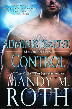 Administrative Control by Mandy M. Roth