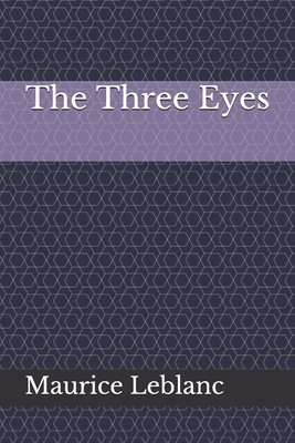 The Three Eyes by Maurice Leblanc