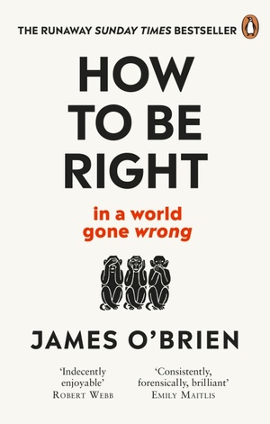 How To Be Right… in a World Gone Wrong by James O'Brien