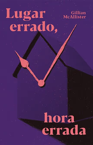 Lugar errado, hora errada by Gillian McAllister