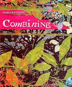 Combining by Nora Bateson